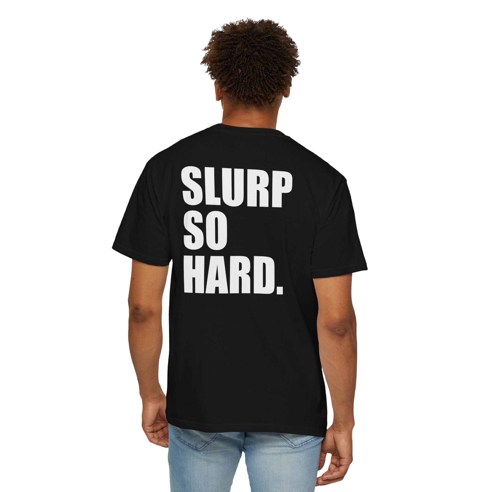Slurp So Hard. Itani Ramen T-Shirt