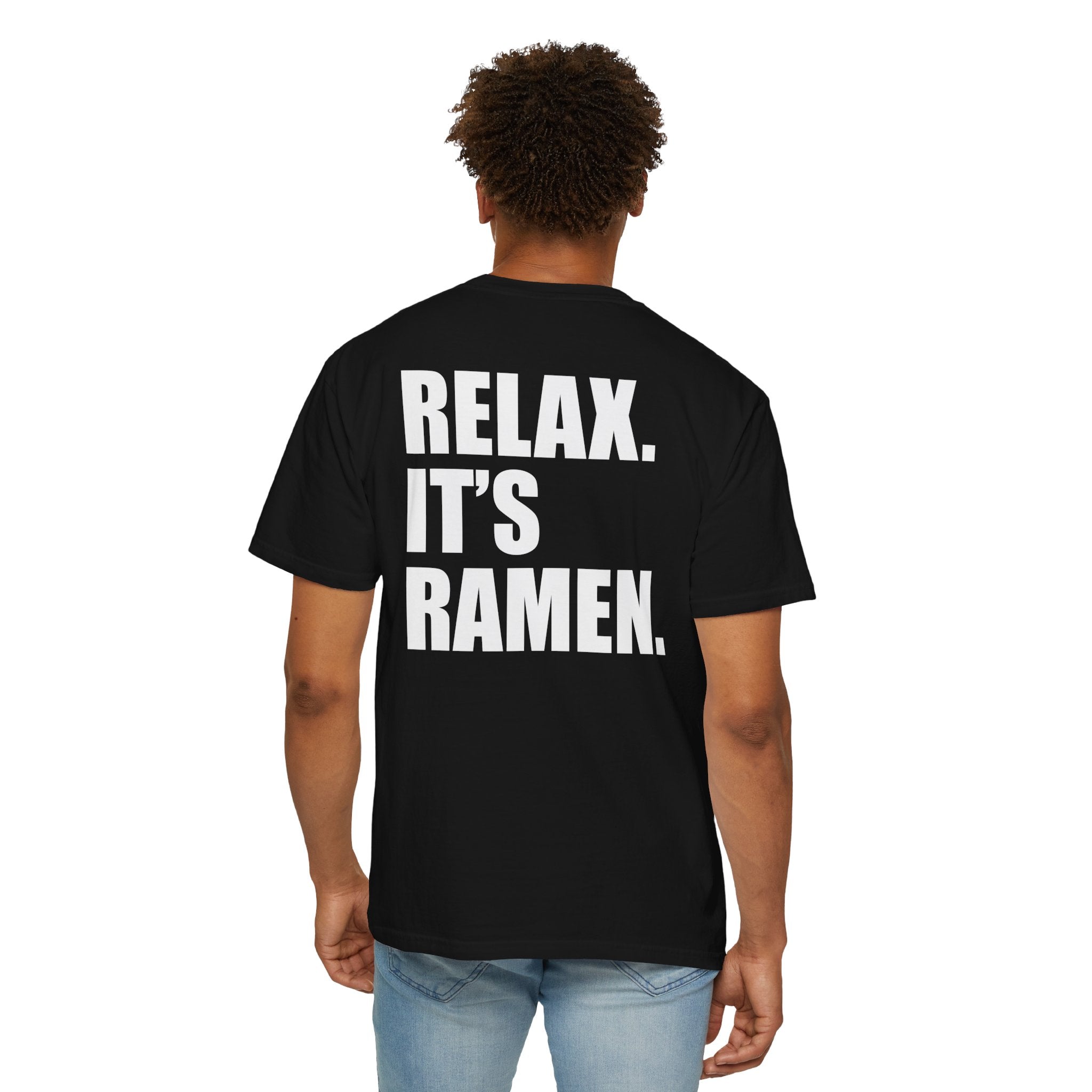 Relax It's Ramen. Itani Ramen T-Shirt
